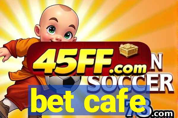 bet cafe